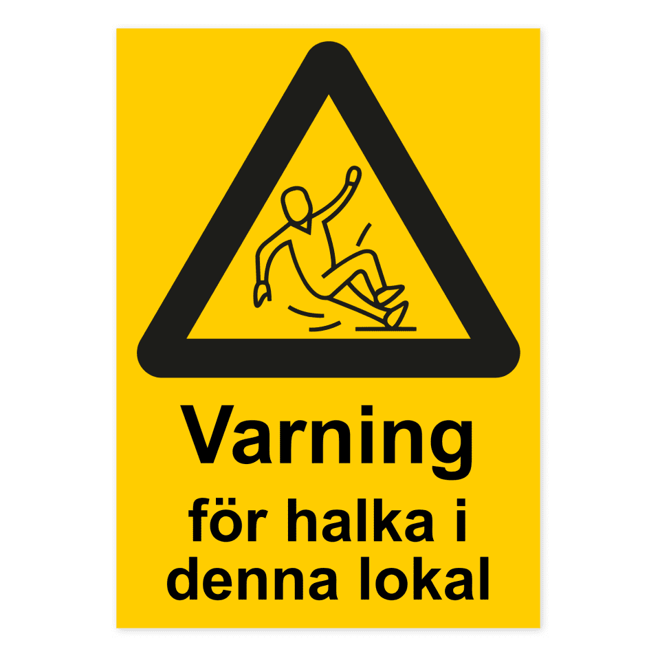 Varning för halka i denna lokal-skylten har storleken 210x297mm och tillverkas i materialet Aluminium 0.7mm. Denna standardskylt kan anpassas så att du kan skapa din egen version av skylten.