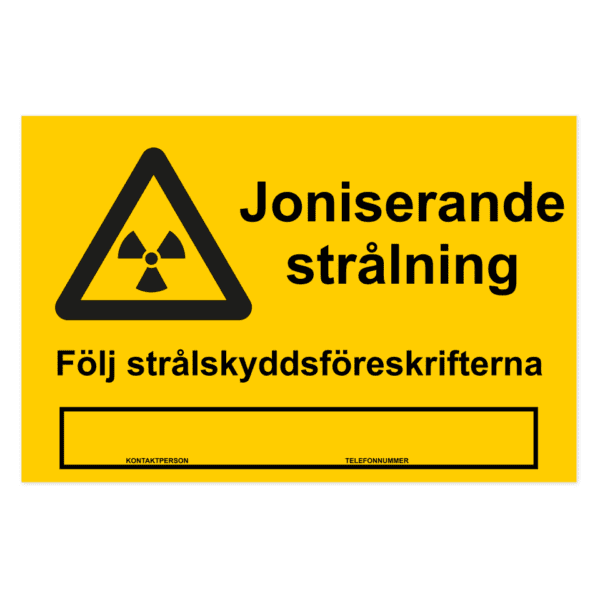 Varning för joniserande strålning, följ strålskyddsföreskrifterna-skylten har storleken 500x330mm och tillverkas i materialet Aluminium 0.7mm. Denna standardskylt kan anpassas så att du kan skapa din egen version av skylten.