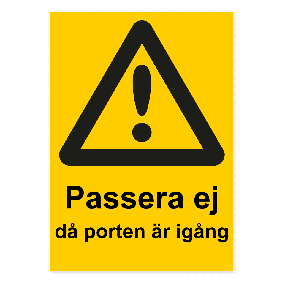 Varning, passera ej då porten är igång-skylten har storleken 210x297mm och tillverkas i materialet Aluminium 0.7mm. Denna standardskylt kan anpassas så att du kan skapa din egen version av skylten.