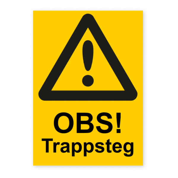 Varning OBS! trappsteg-skylten har storleken 105x148mm och tillverkas i materialet Aluminium 0.7mm. Denna standardskylt kan anpassas så att du kan skapa din egen version av skylten.